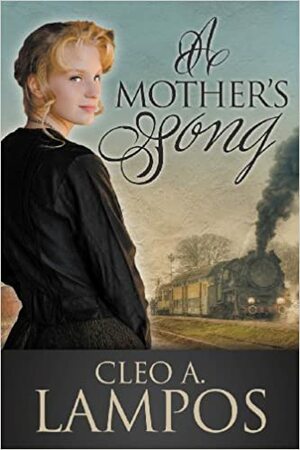 A Mother's Song by Cleo Lampos, Cleo A. Lampos