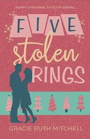 Five stolen rings  by Gracie Ruth Mitchell