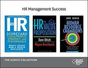 Human Resources Management Success: The Ulrich Collection by Dave Ulrich, Mark A. Huselid, Wayne Brockbank, Brian E. Becker