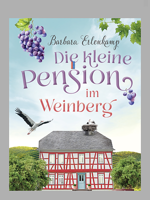 Die kleine Pension im Weinberg by Barbara Erlenkamp