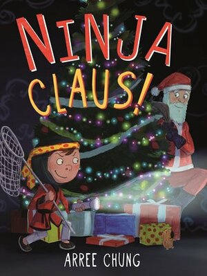 Ninja Claus! by Arree Chung