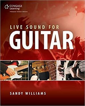 Live Sound for Guitar by Sandy Williams