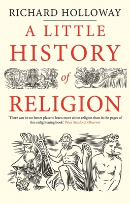 A Little History of Religion by Richard Holloway