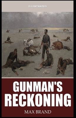 Gunman's Reckoning Illustrated by Max Brand