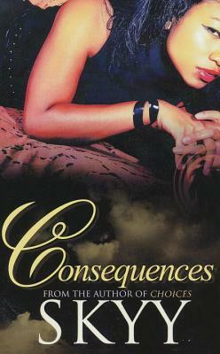 Consequences by Skyy