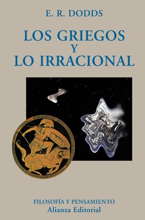 Los griegos y lo irracional by E.R. Dodds