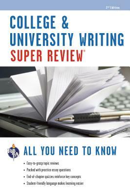 College & University Writing Super Review by Robert Blake Truscott, Editors of Rea