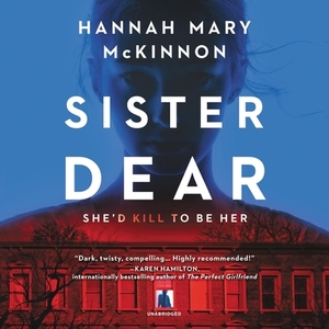 Sister Dear by Hannah Mary McKinnon