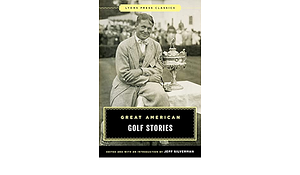 Great American Golf Stories by Jeff Silverman
