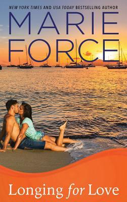 Longing for Love: Gansett Island Series, Book 7 by Marie Force