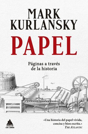 Papel: Páginas a través de la historia by Mark Kurlansky