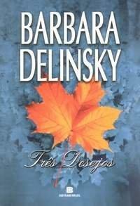 Três Desejos by Barbara Delinsky
