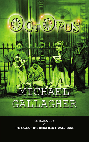 Octopus (Send for Octavius Guy, #2) by Michael Gallagher