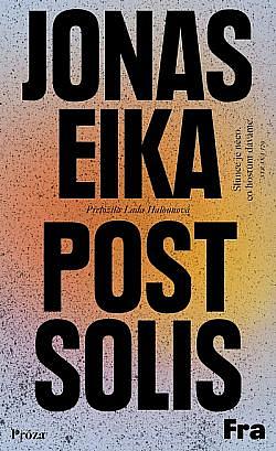 Post Solis by Jonas Eika