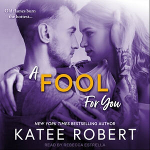 A Fool For You by Katee Robert