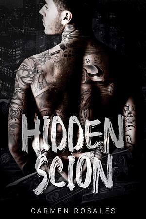 Hidden Scion by Carmen Rosales, Carmen Rosales