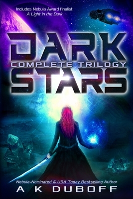 Dark Stars: Complete Trilogy by A. K. DuBoff