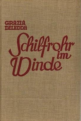 Schilfrohr im Winde by Grazia Deledda