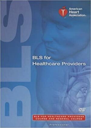 BLS for Healthcare Providers Course and Renewal Course DVD by American Heart Association