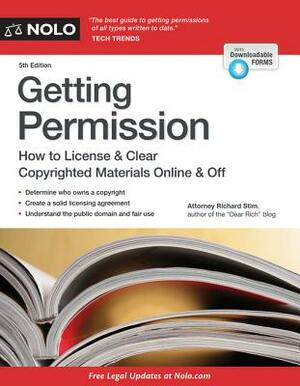 Getting Permission: How to License & Clear Copyrighted Materials Online and Off With CDROM by Richard Stim