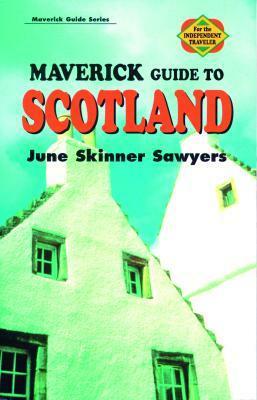 Maverick Guide to Scotland 1st by June Skinner Sawyers