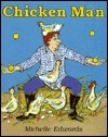 Chicken Man by Michelle Edwards