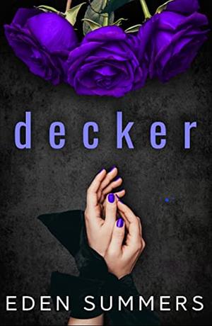 Decker by Eden Summers