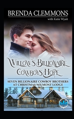 Willow's Billionaire Cowboys Hope by Brenda Clemmons, Katie Wyatt