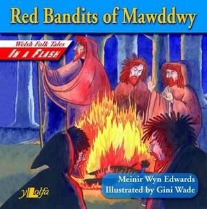 Red Bandits of Mawddwy by Meinir Wyn Edwards