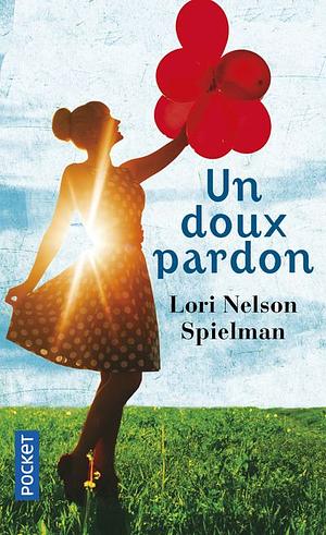 Un doux pardon by Lori Nelson Spielman