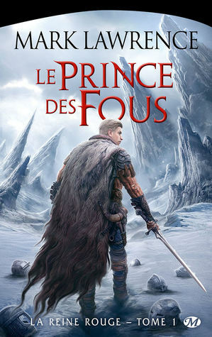 Le Prince des fous by Mark Lawrence, Claire Kreutzberger
