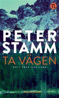 Ta vägen by Sofia Lindelöf, Peter Stamm