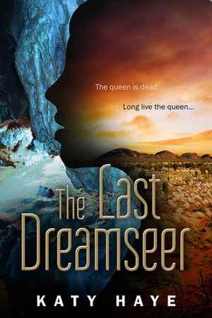 The Last Dreamseer by Katy Haye