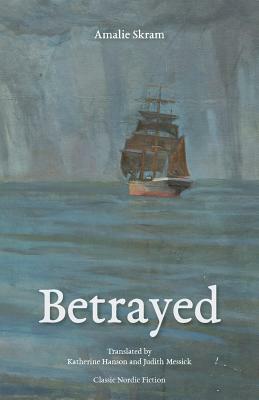 Betrayed by Amalie Skram