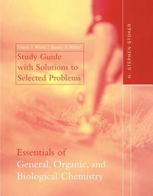 The Essentials of General, Organic, and Biological Chemistry: Study Guide by H. Stephen Stoker