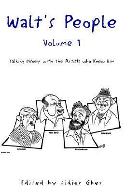 Walt's People, Volume 1 by Didier Ghez