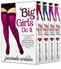 Big Girls Do It: Volumes 1-4 by Jasinda Wilder