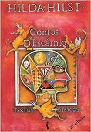 Contos D'Escárnio / Textos Grotescos by Hilda Hilst
