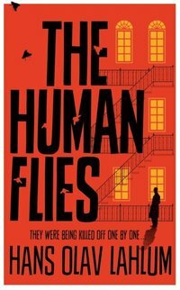 The Human Flies by Hans Olav Lahlum