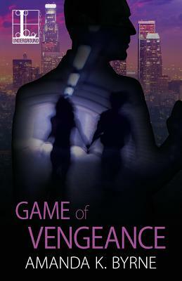 Game of Vengeance by Amanda K. Byrne