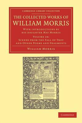 The Collected Works of William Morris - Volume 24 by William Morris