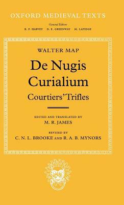 de Nugis Curialium: Courtiers' Trifles by Walter Map