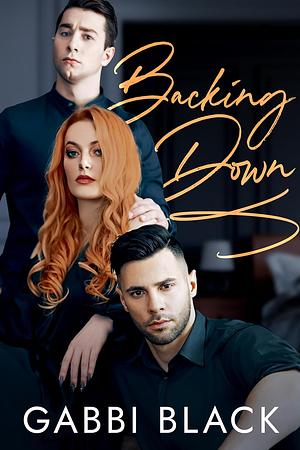 Backing Down by Gabbi Black