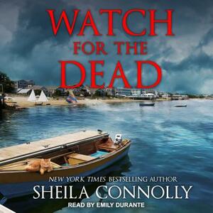 Watch for the Dead by Sheila Connolly