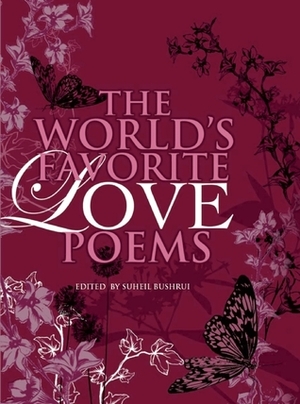 The World's Favorite Love Poems by Suheil Bushrui