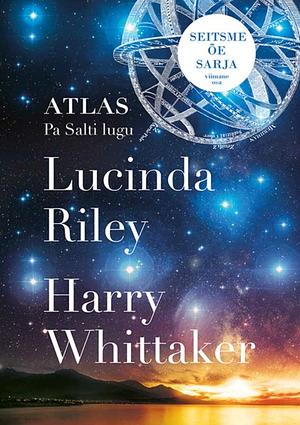 Atlas. Pa Salti lugu by Harry Whittaker, Lucinda Riley