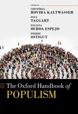 The Oxford Handbook of Populism by 