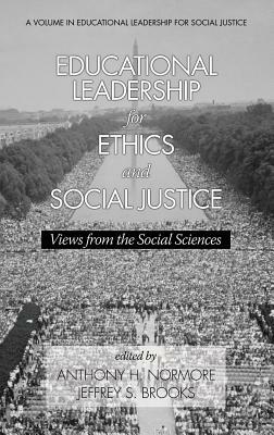 Educational Leadership for Ethics and Social Justice: Views from the Social Sciences (Hc) by 