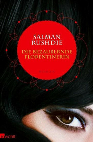 Die bezaubernde Florentinerin by Bernhard Robben, Salman Rushdie