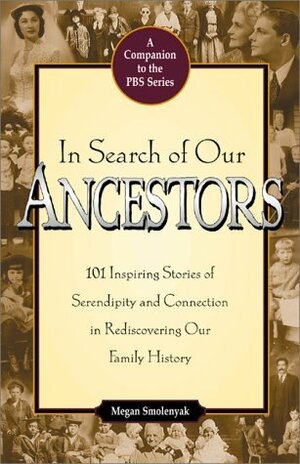 In Search Of Our Ancestors by Megan Smolenyak